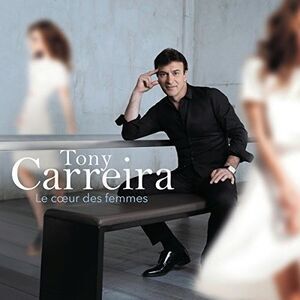 Tony Carreira - Le Coeur Des Femmes  CD